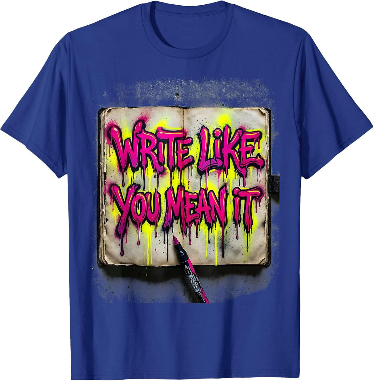 Write Like You Mean It English Teacher Design T-Shirt - Royal Blue