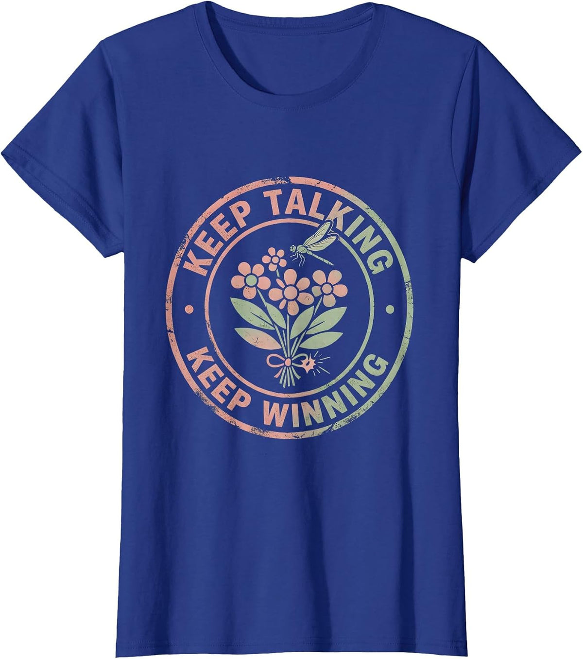 Women's Keep Talking Keep Winning Free Speech Design T-Shirt - Royal Blue
