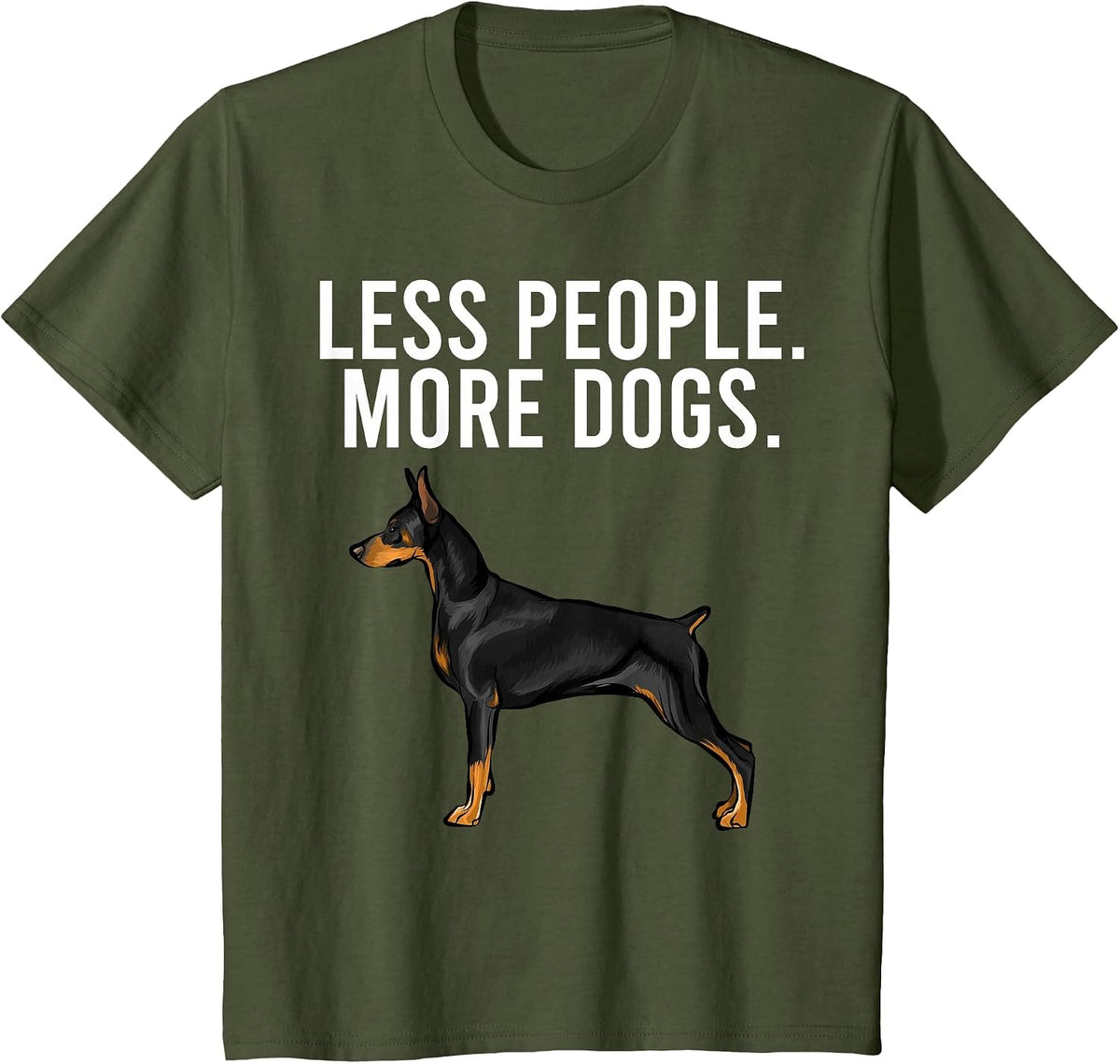 Less People More Dogs Doberman Pinscher Funny Introvert T-Shirt - Olive Green