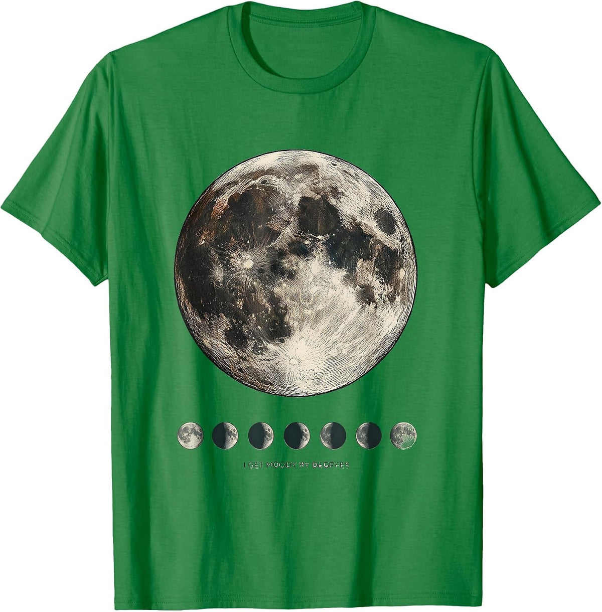 Men's I Get Moody By Degrees Astronomy Lunar Phase Science Teacher T-Shirt - Kelly Green