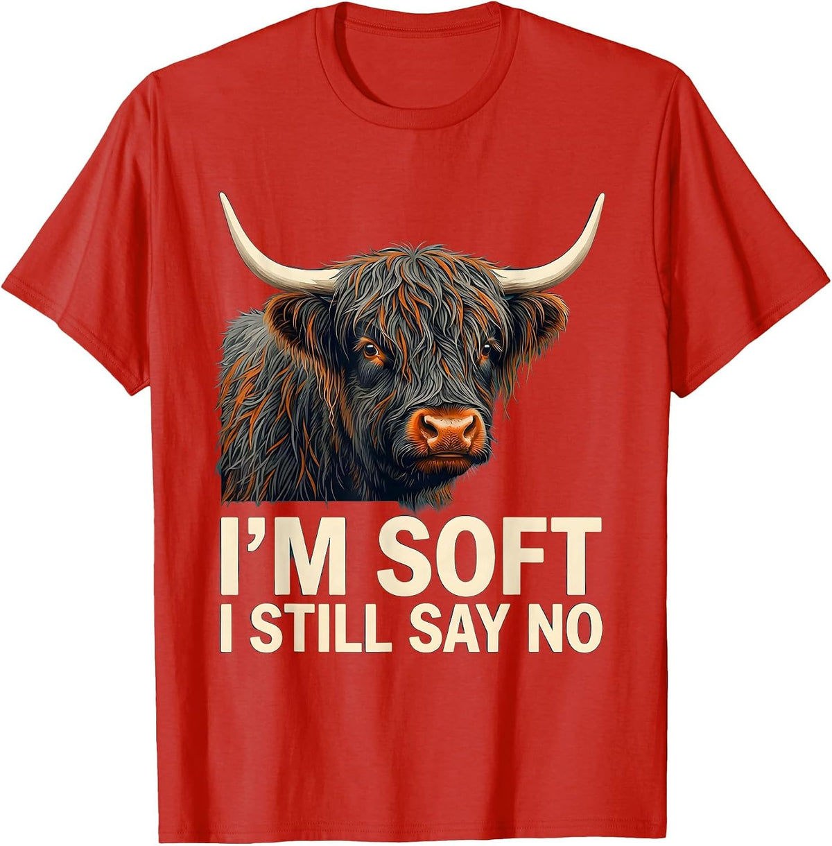 Men's I'm Soft I Still Say No Funny Highland Cow Cute Animal Humor T-Shirt - Red