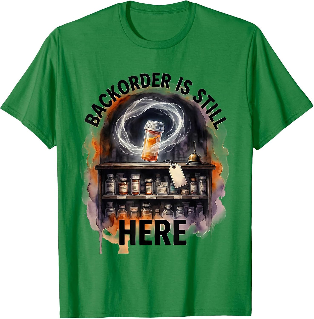 Men's Backorder Is Still Here Funny Pharmacy Tech Halloween Work T-Shirt - Kelly Green