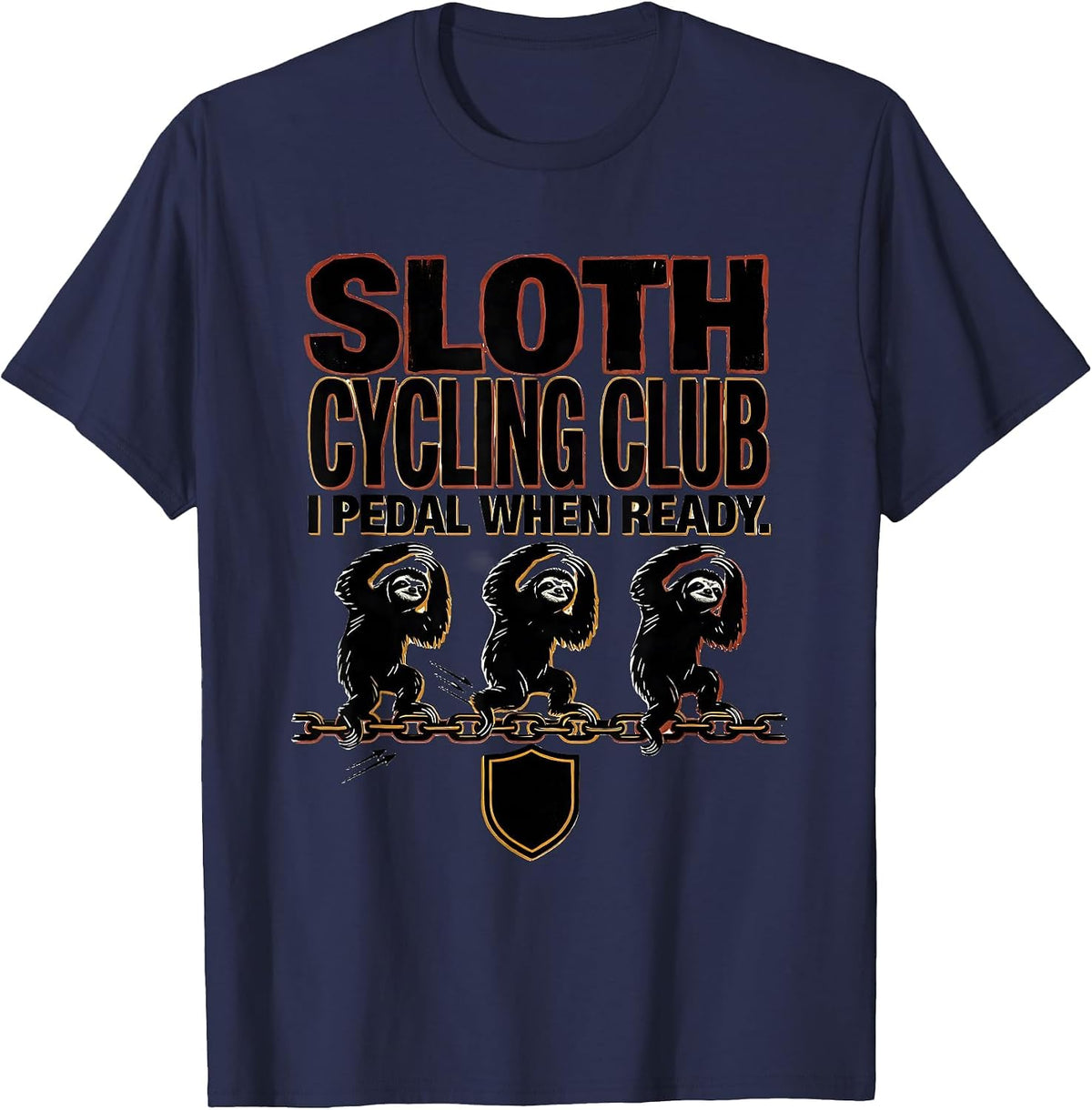 Sloth Cycling Club I Pedal When Ready Funny Sloth Lover Gift T-Shirt - Navy Blue