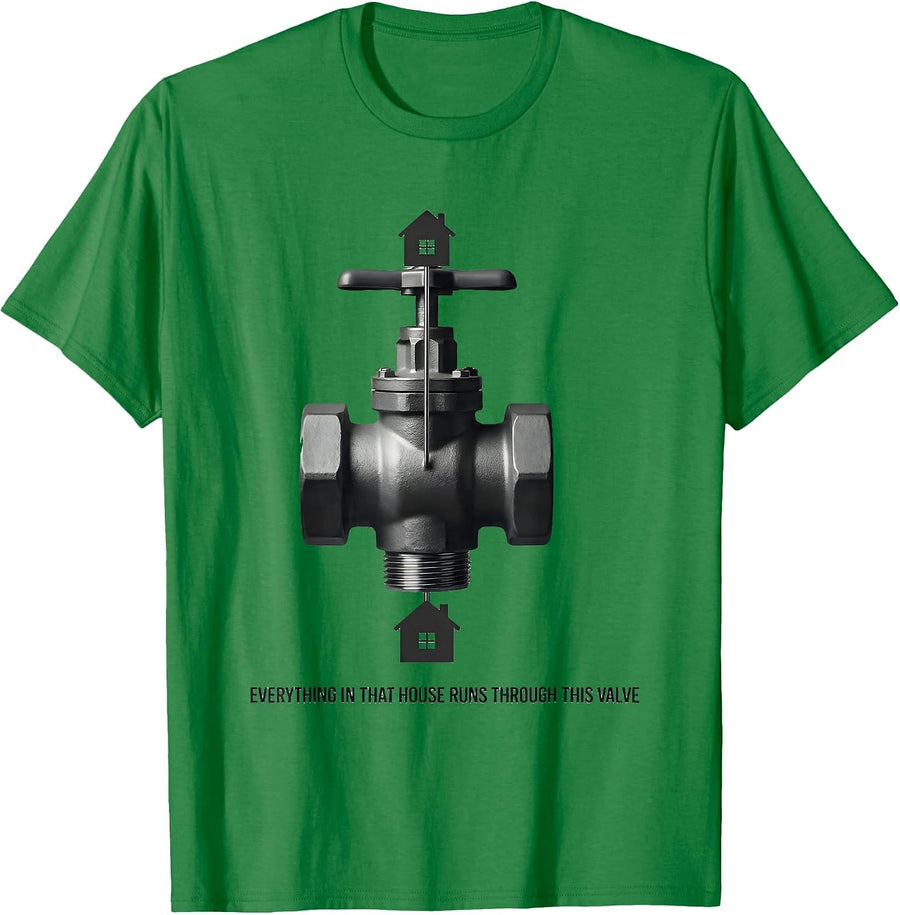 Men's Everything In That House Runs Through This Valve Funny T-Shirt - Kelly Green