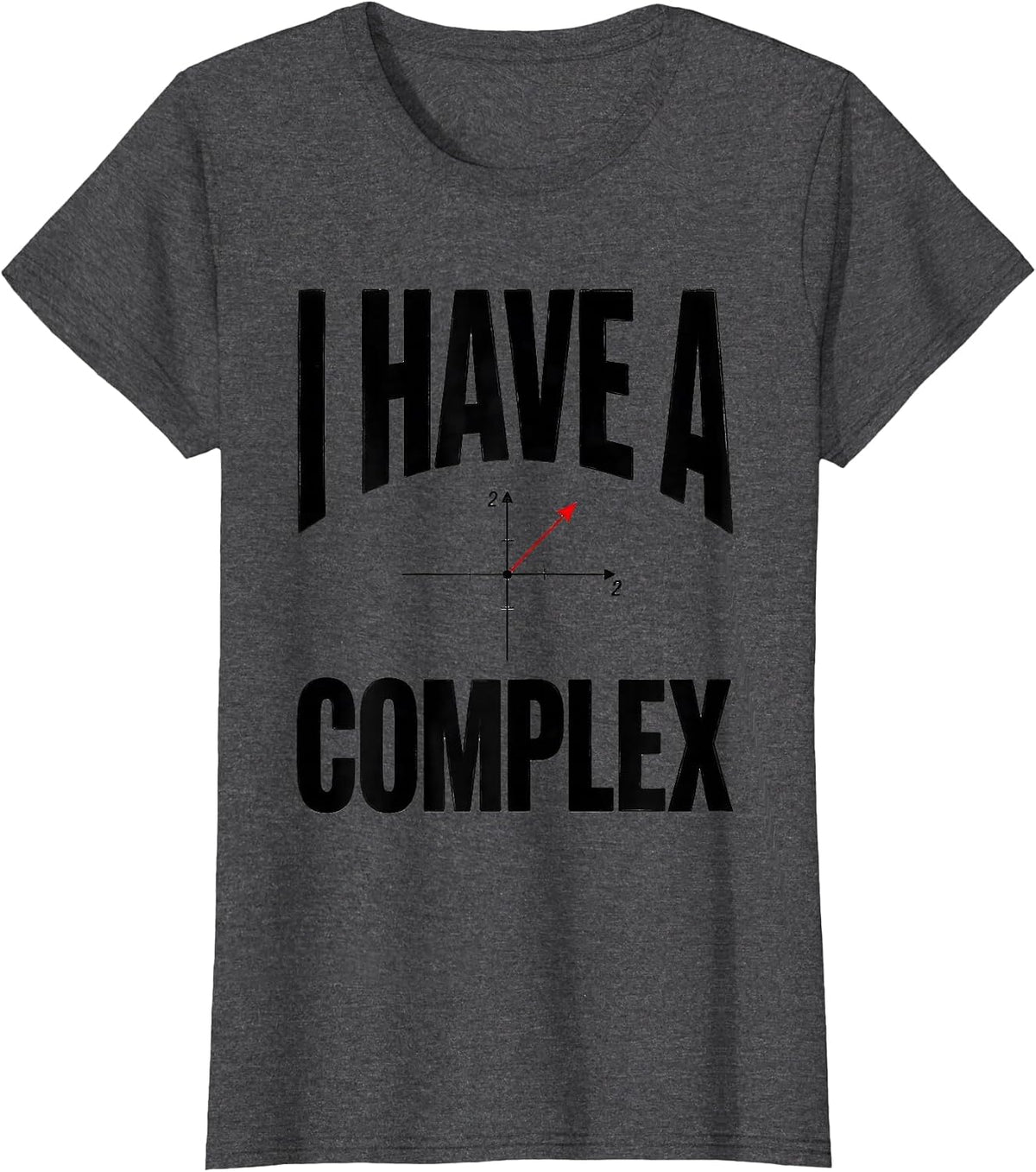 Women's I Have A Complex Funny Math Teacher Gift Pi Day Algebra T-Shirt - Dark Heather Grey