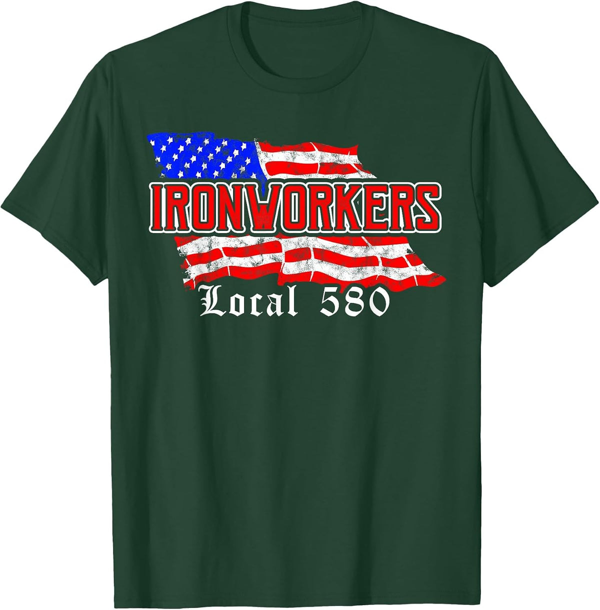 Ironworkers Local 580 NYC American Flag T-Shirt Patriotic Tees - Dark Green