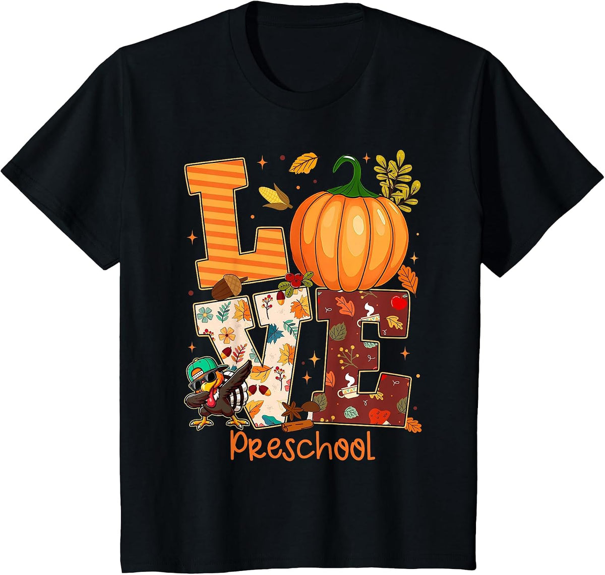 Love Preschool Teacher Turkey Thanksgiving Autumn Fall T-Shirt - Black