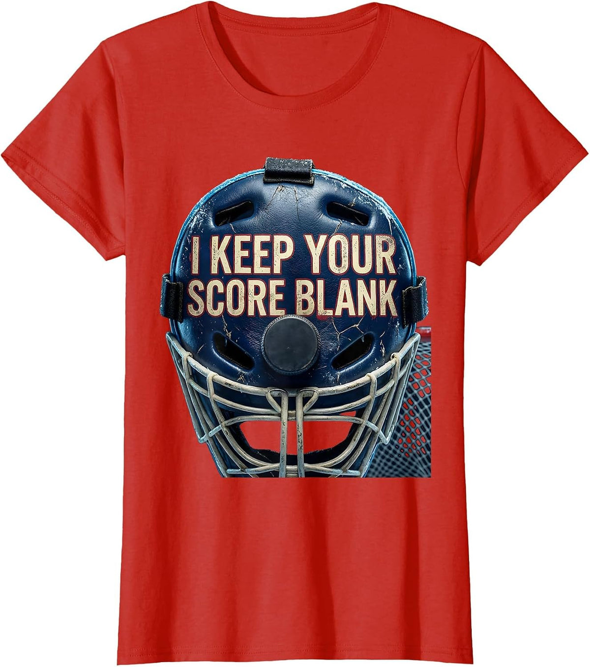 I Keep Your Score Blank Distressed Hockey Goalie Humor T-Shirt - Red