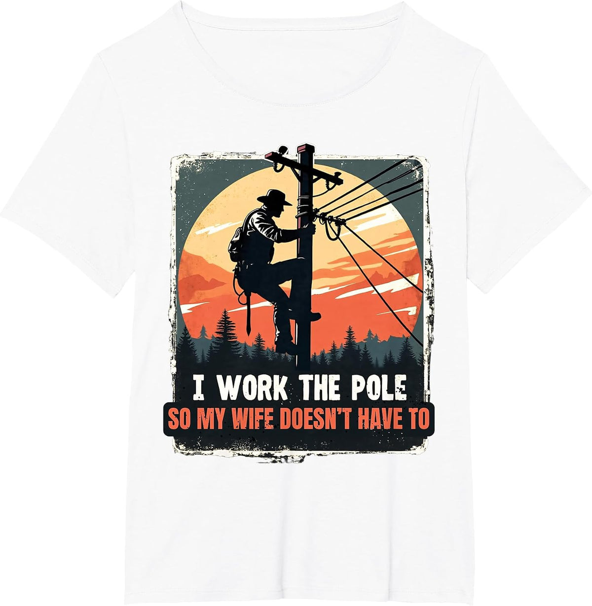 Electricians Lineman Worker Pride Humor Shirts for Men Funny T-Shirt - White