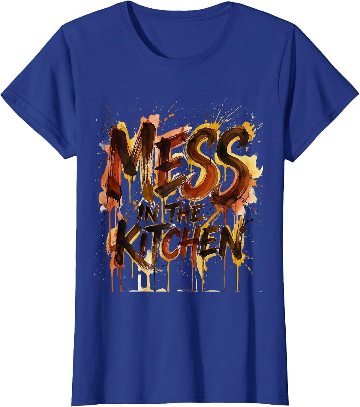Women's Mess in the Kitchen Chef Cooking Design T-Shirt - Royal Blue