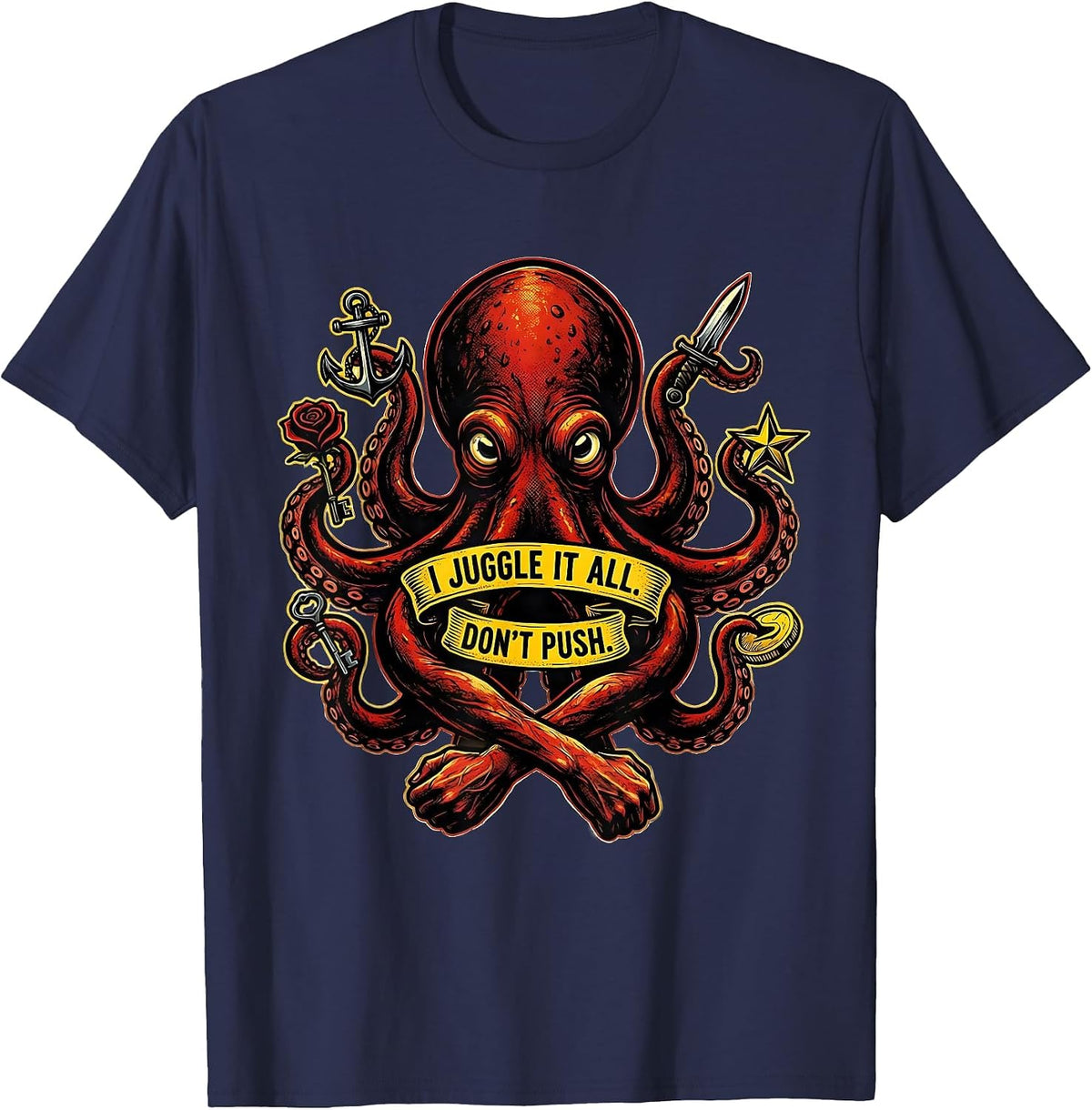 I Juggle It All Don't Push Tattoo Bold Octopus Juggler T-Shirt - Navy Blue