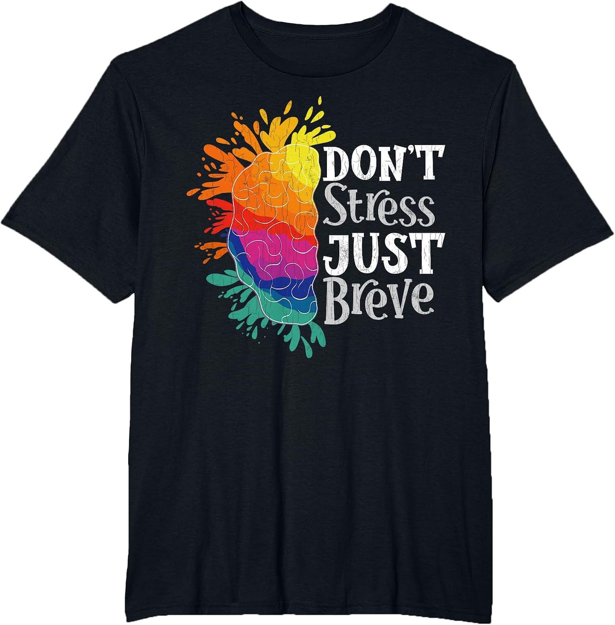 Don't Stress Just Breve Funny Dyslexia Awareness Graphic T-Shirt - Black