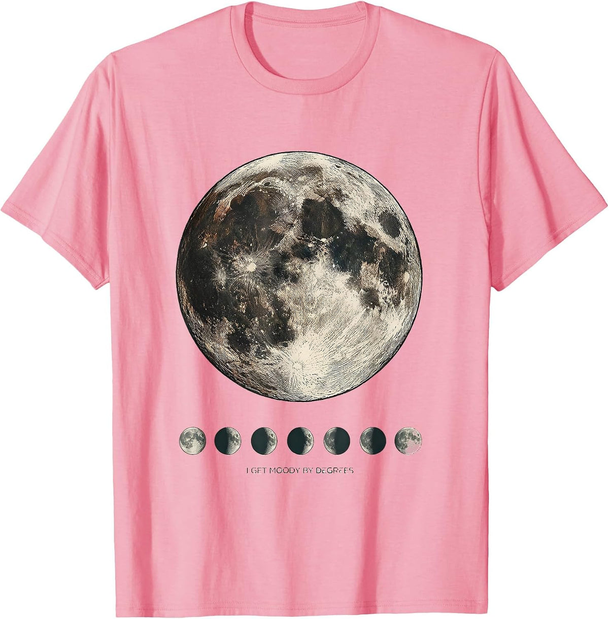 Men's I Get Moody By Degrees Astronomy Lunar Phase Science Teacher T-Shirt - Pink