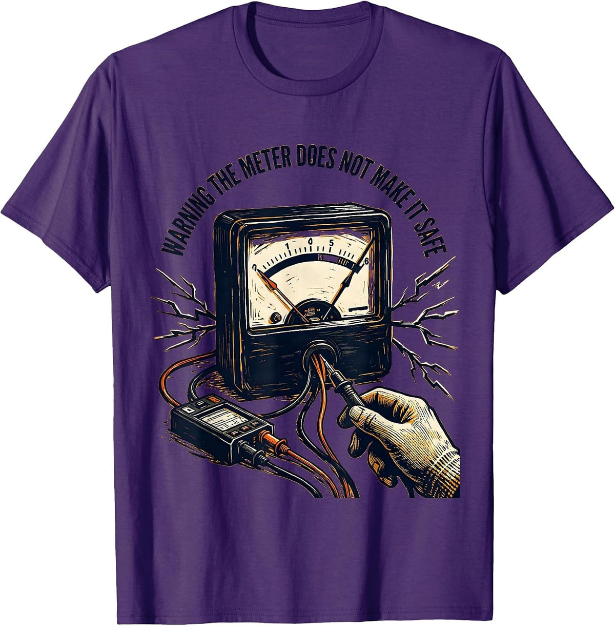 Men's WARNING THE METER DOES NOT MAKE IT SAFE Funny Electrician T-Shirt - Purple