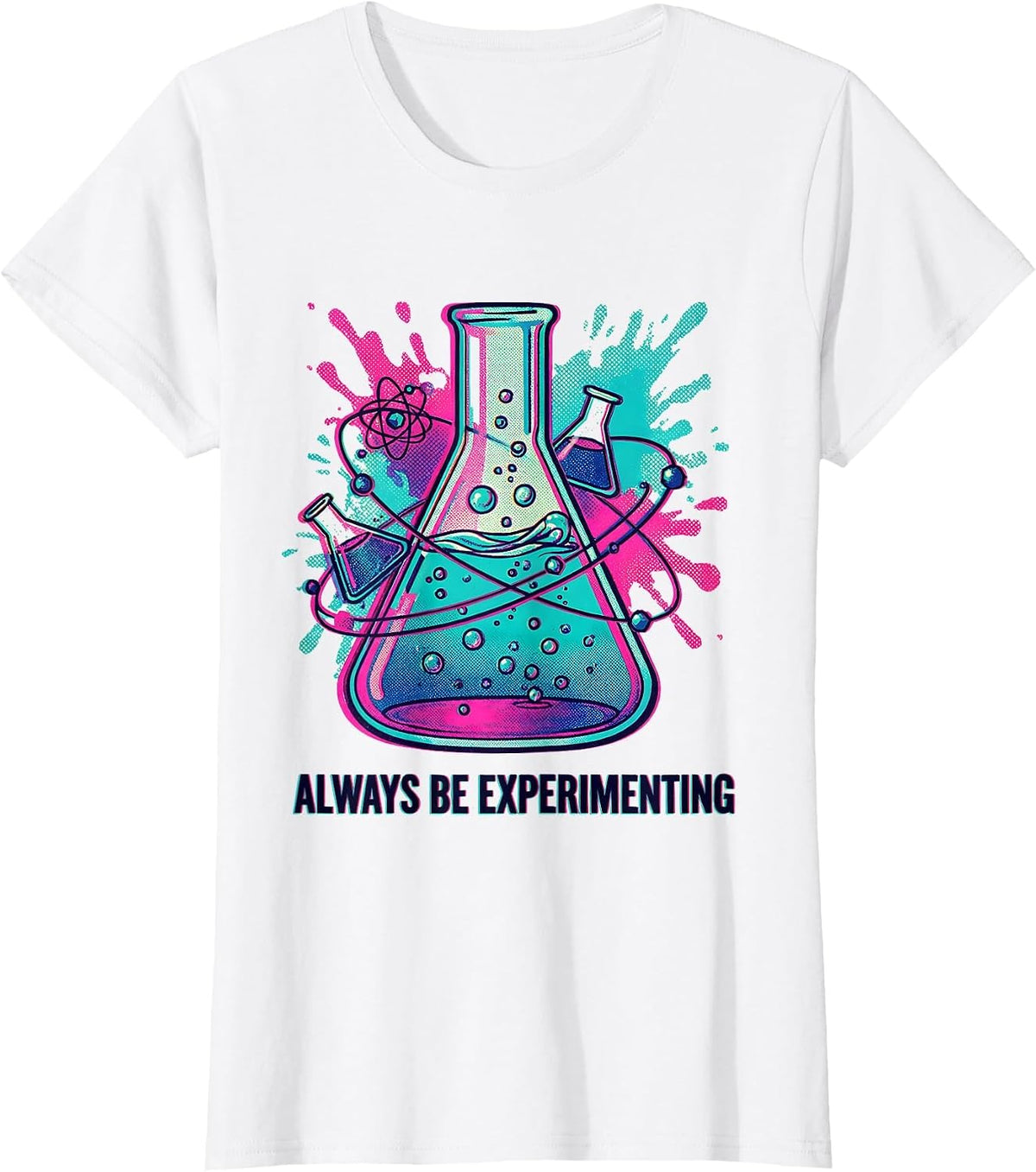 Always Be Experimenting Science Graphic Design T-Shirt - White