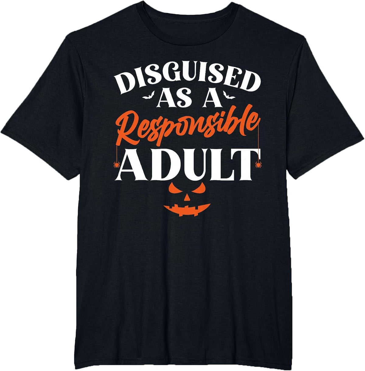 Disguised as a Responsible Adult, Funny Halloween Costume T-Shirt - Black