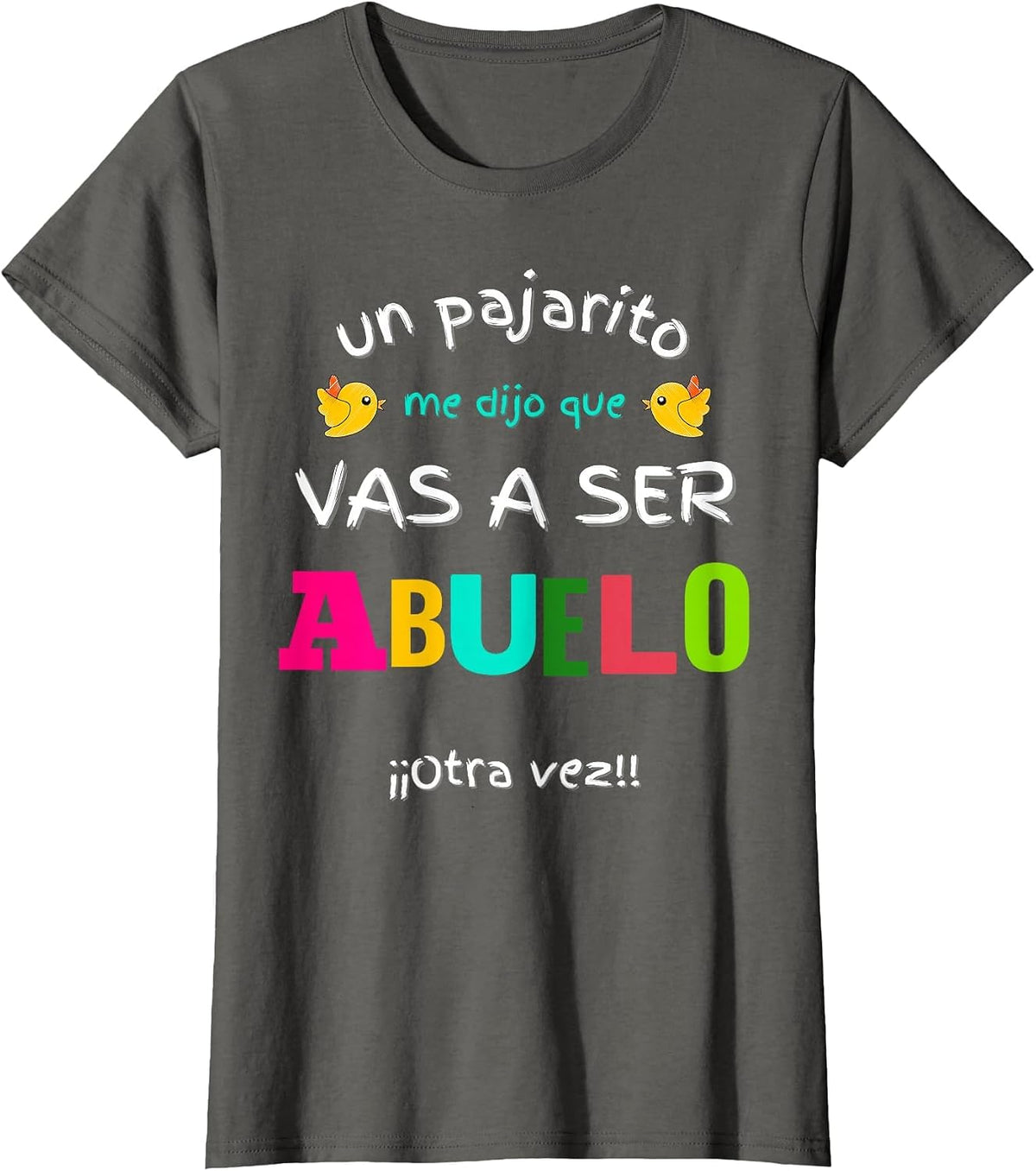 Vas a ser Abuelo Otra Vez Sorpresa Anuncio Embarazo Abuelos T-Shirt - Asphalt Grey