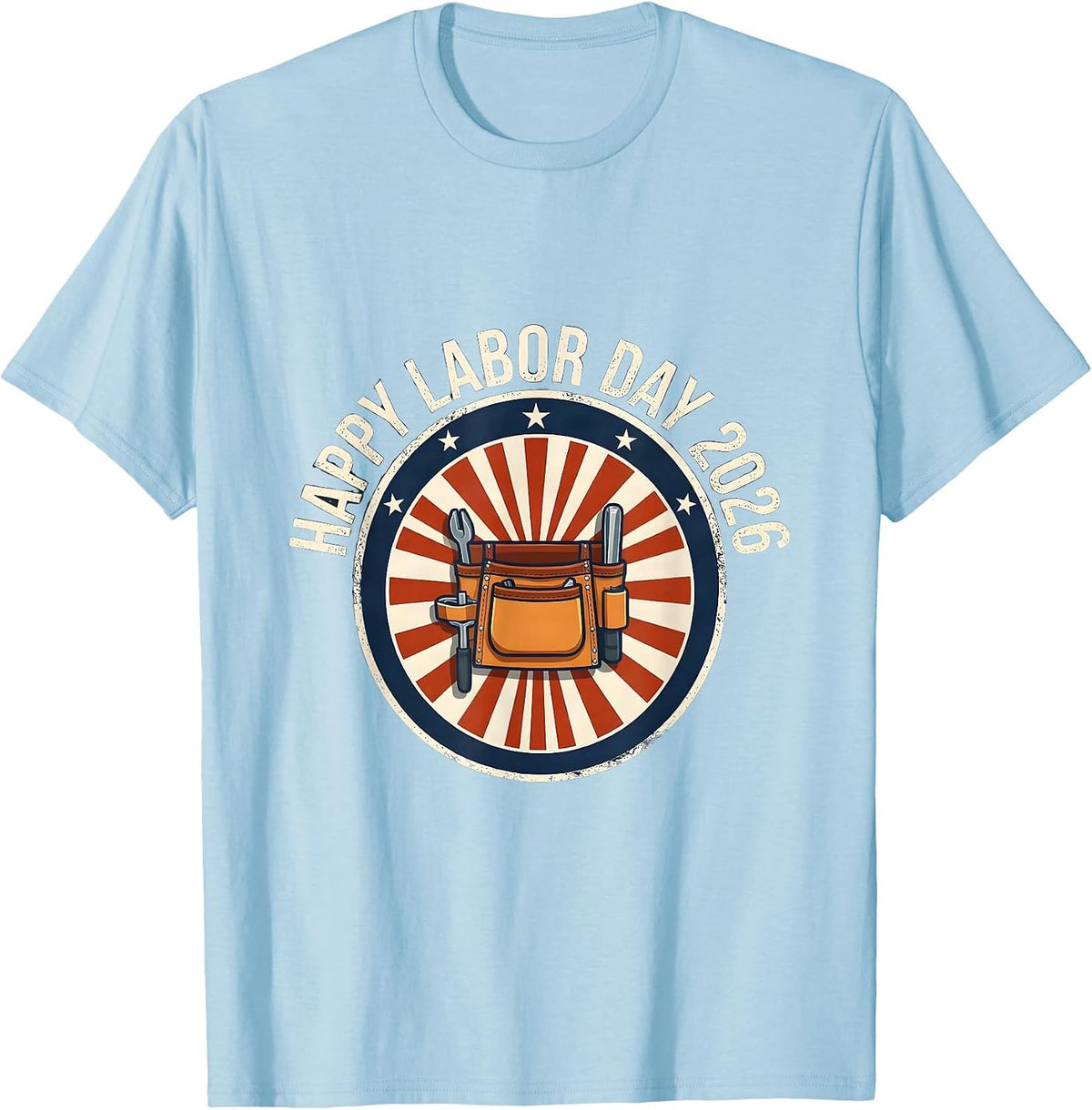 Men's Happy Labor Day 2026 Patriotic Union Worker Pride Gift T-Shirt - Baby Blue