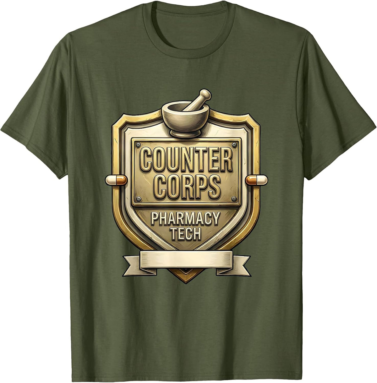 Counter Corps Pharmacy Tech Funny Pharmacy Technician Crew T-Shirt - Olive Green