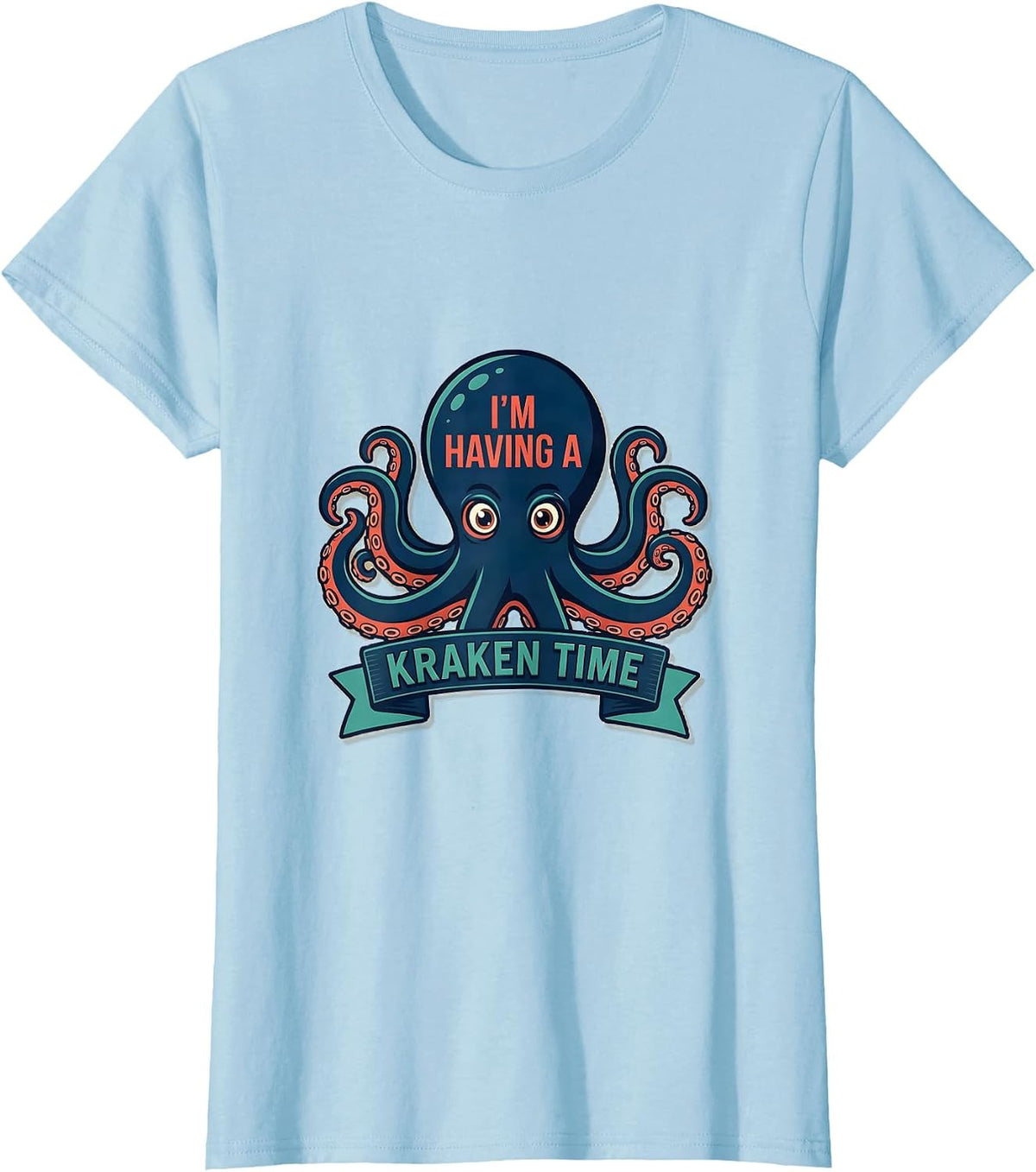 Women's I'm Having a Kraken Time Funny Octopus Lover Vintage Sea T-Shirt - Baby Blue