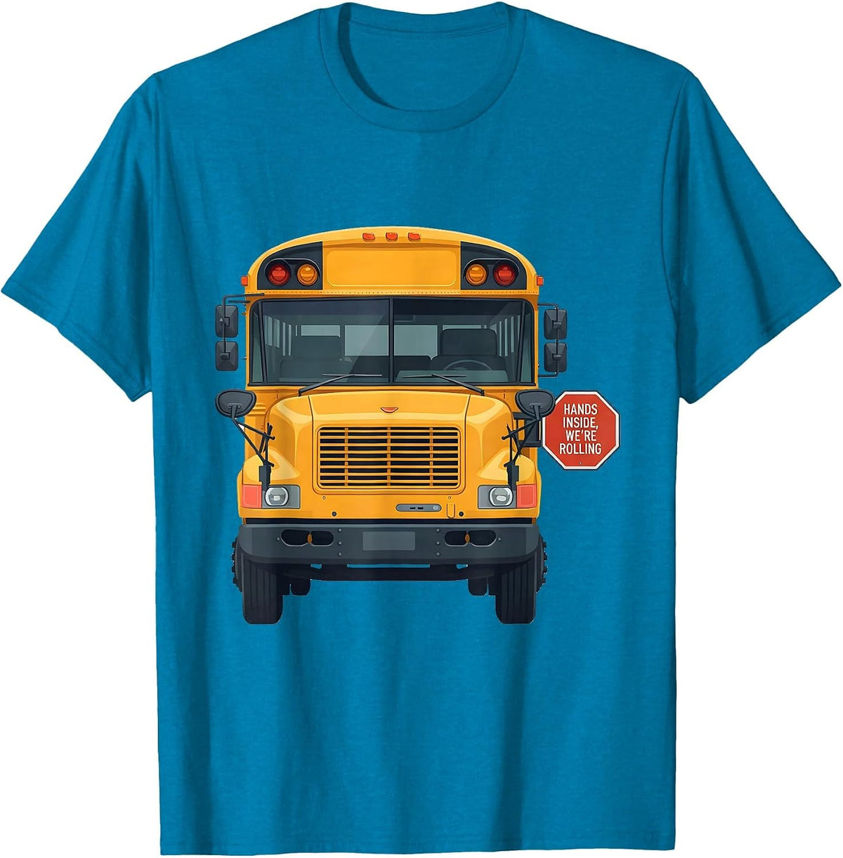 Hands Inside, We're Rolling Funny School Bus Driver T-Shirt - Sapphire Blue