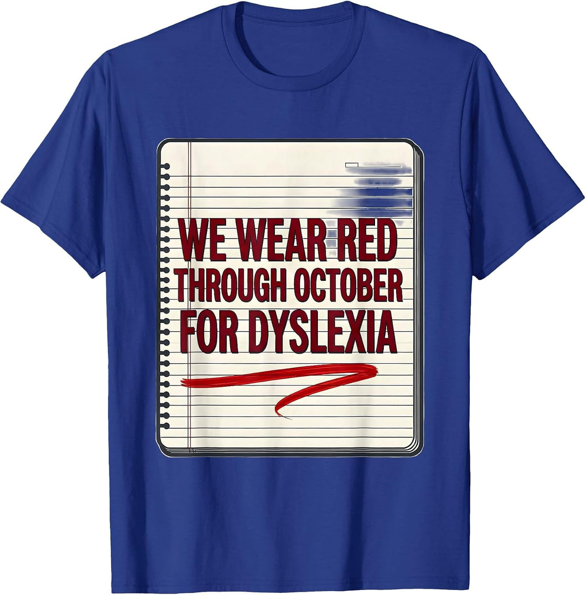 Men's We Wear Red Through October for Dyslexia Teacher T-Shirt - Royal Blue