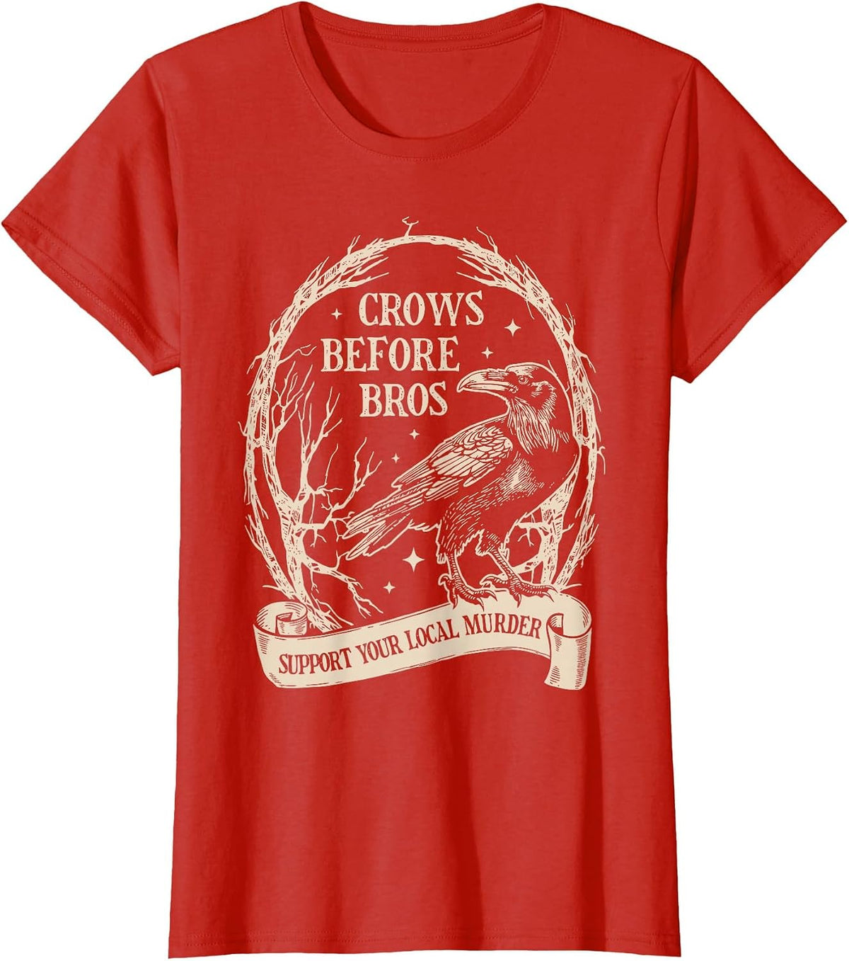Crows Before Bros Support Your Local Murder Funny Halloween T-Shirt - Red