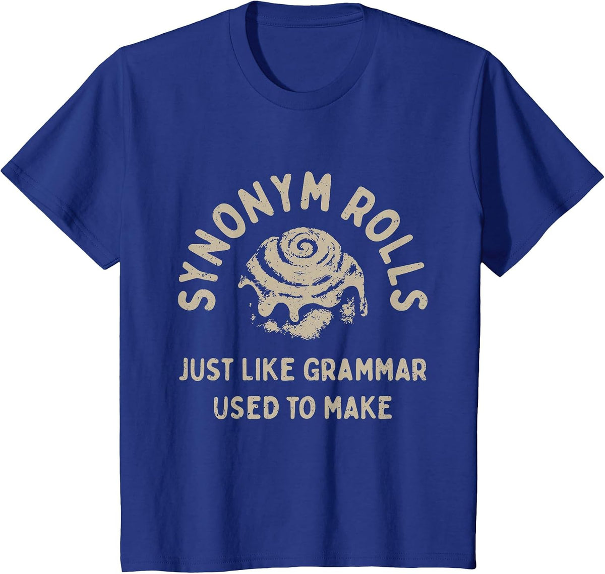 Synonym Rolls Joke Cinnamon Rolls Grammar Pun Funny Teacher T-Shirt - Royal Blue