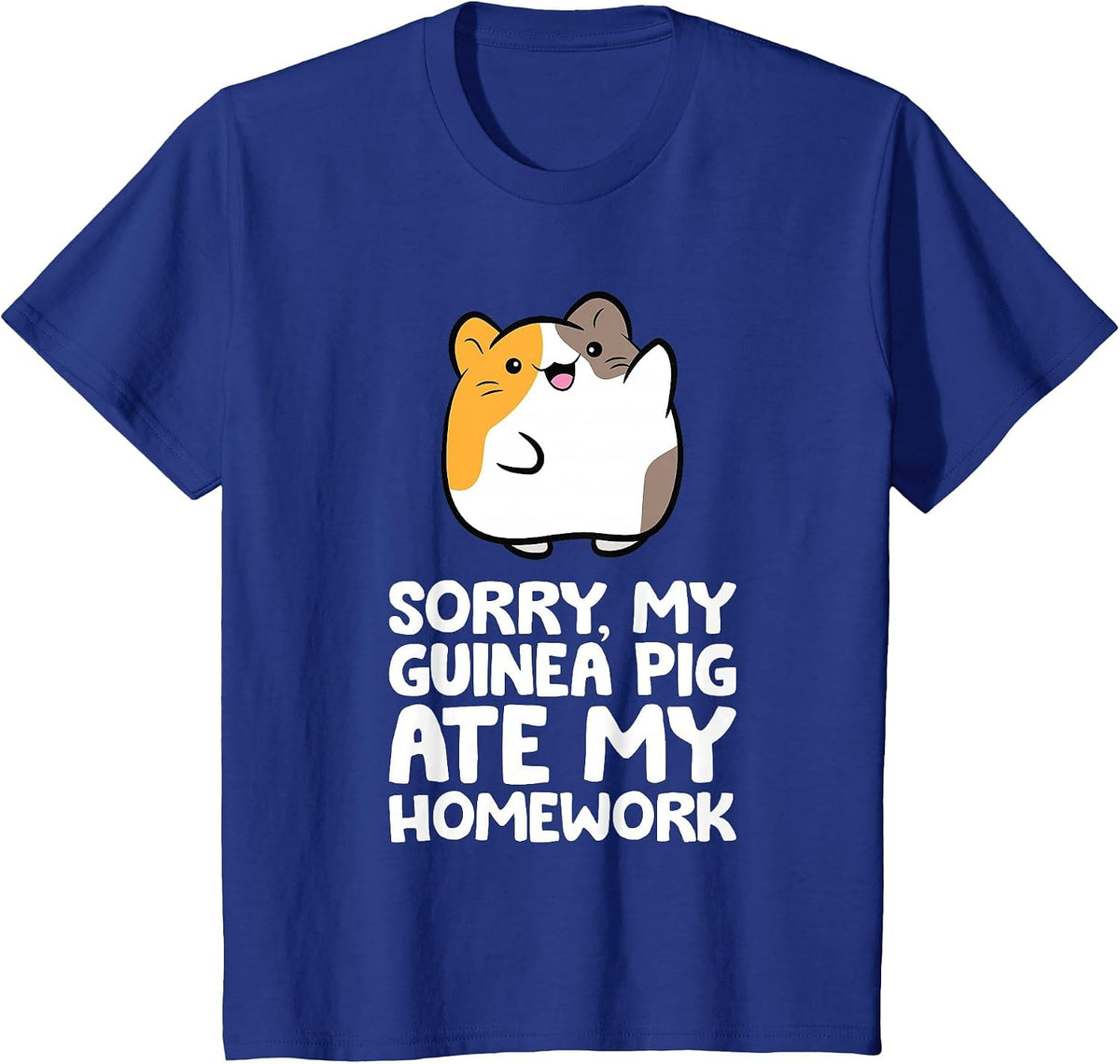 Guinea Pig Homework Sorry My Guinea Pig Ate My Homework T-Shirt - Royal Blue