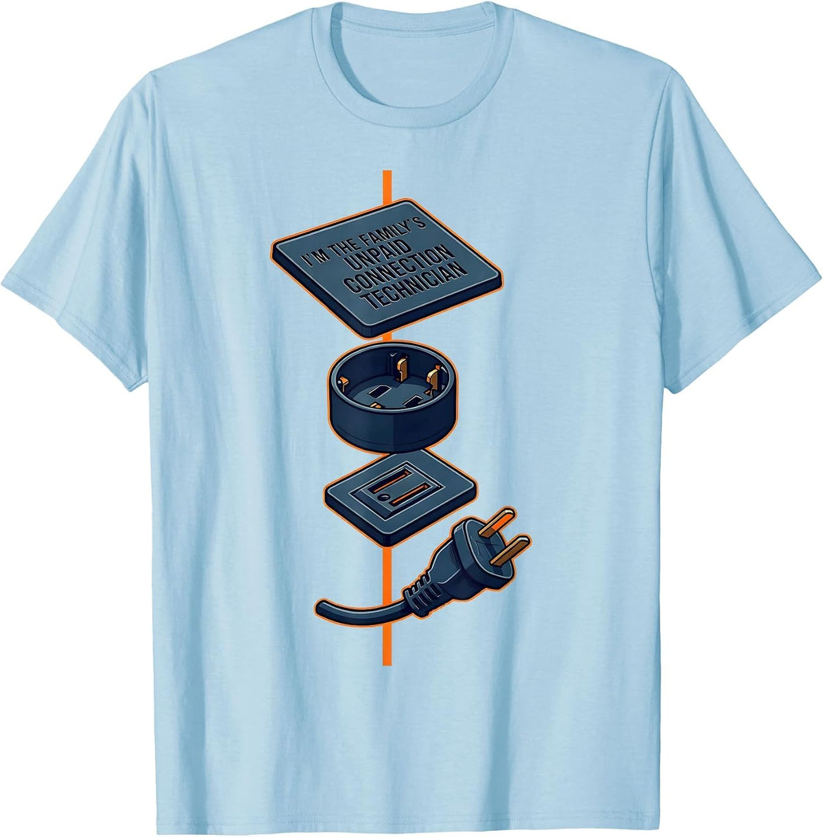 Men's I'm The Family's Unpaid Connection Technician Funny Tech T-Shirt - Baby Blue