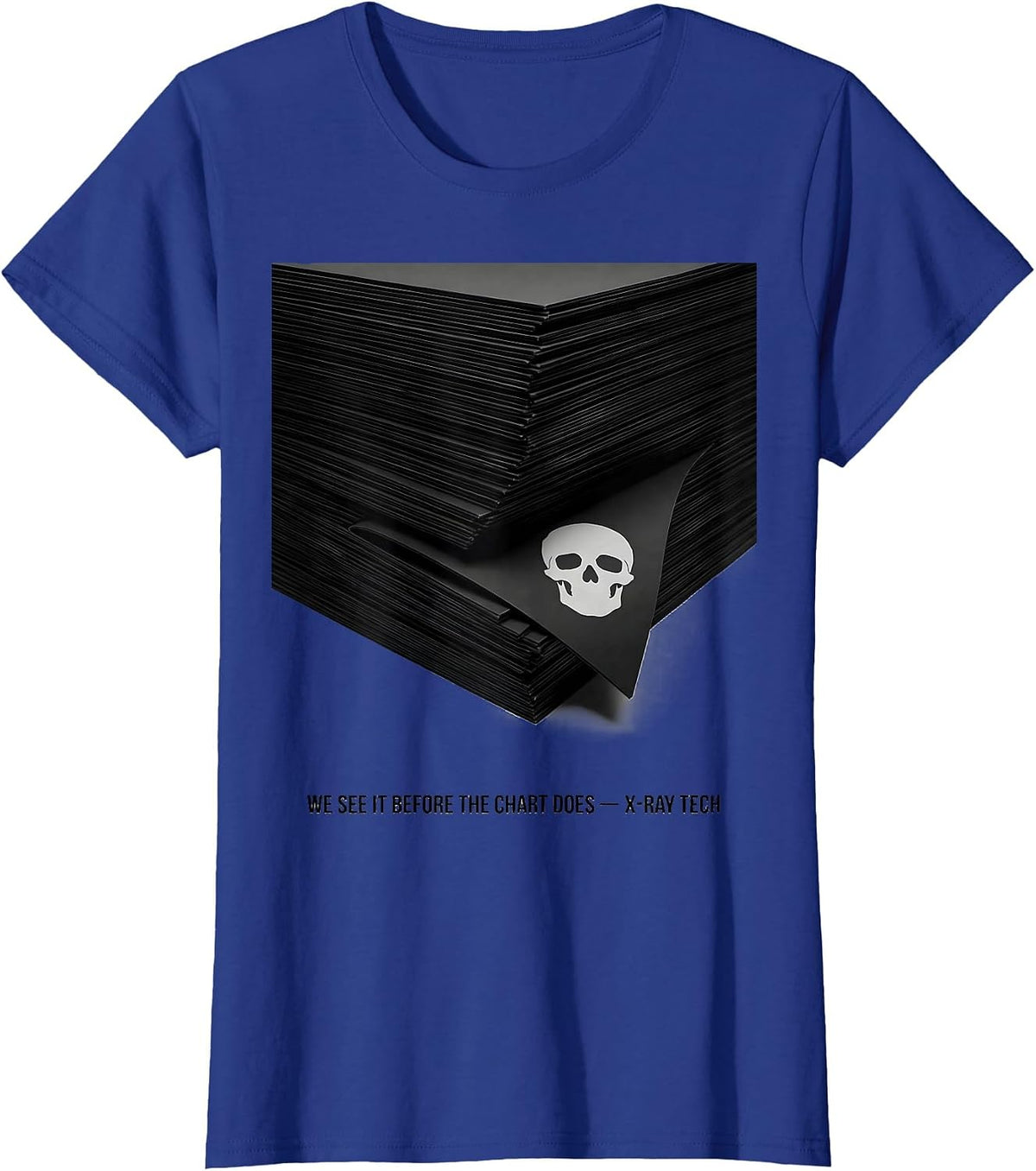 Women's We See It Before The Chart Does X-Ray Tech T-Shirt - Royal Blue