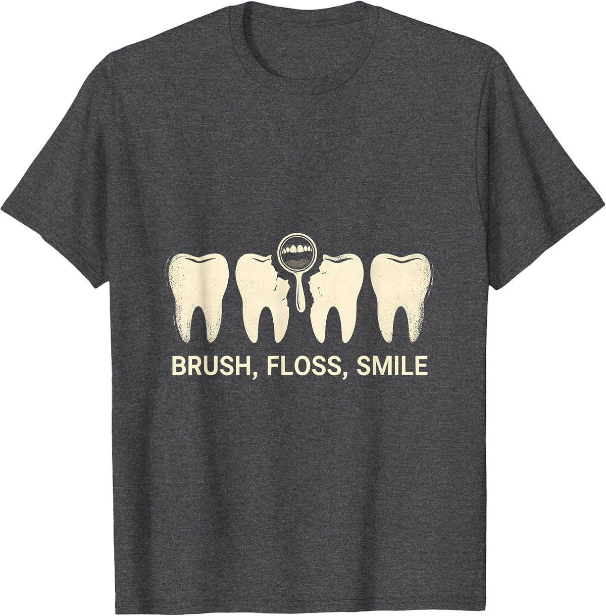Brush Floss Smile Funny Dental Hygienist Dental Assistant T-Shirt - Dark Heather Grey