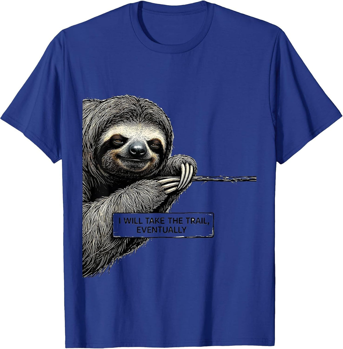 Men's I Will Take The Trail Eventually Funny Sloth Lover Hiking T-Shirt - Royal Blue