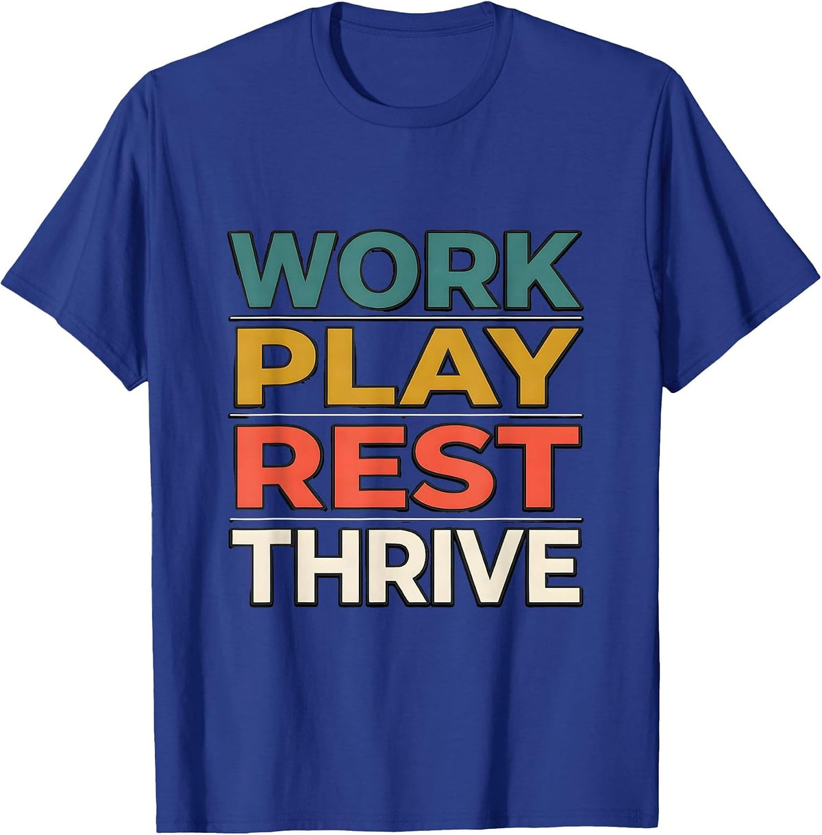 Work Play Rest Thrive Occupational Therapy Design T-Shirt - Royal Blue
