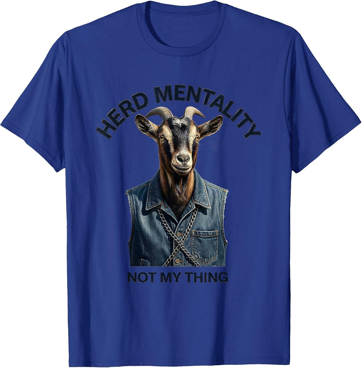 Herd Mentality Not My Thing Goat Design T-Shirt - Royal Blue