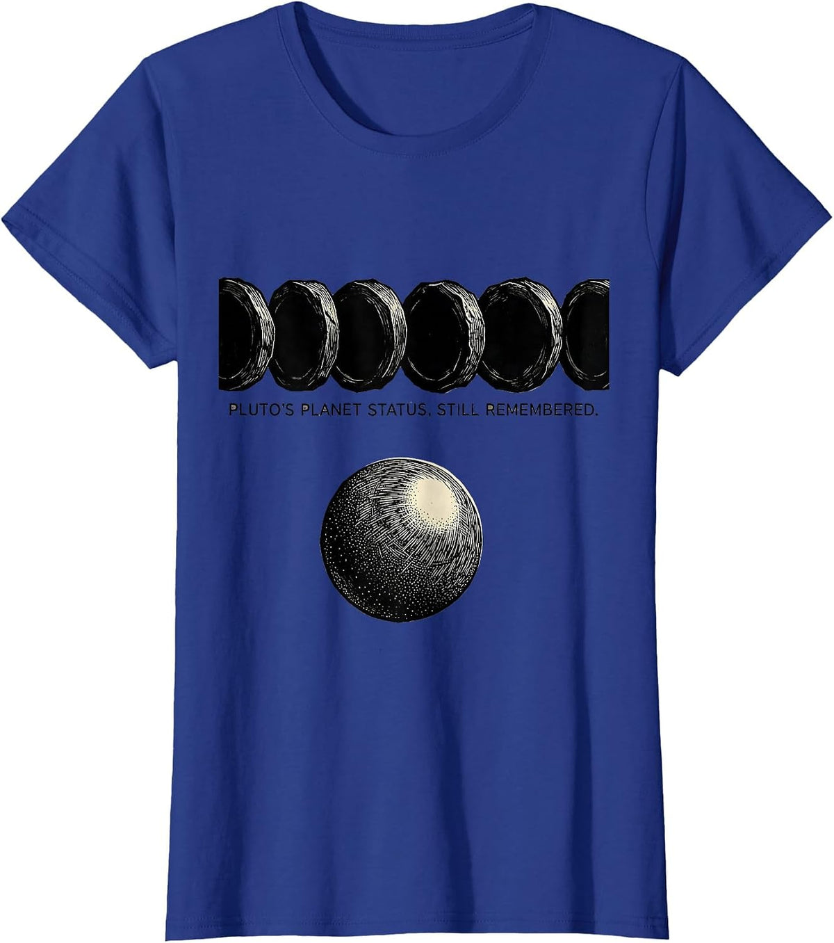 Women's Pluto's Planet Status, Still Remembered Funny Science T-Shirt - Royal Blue