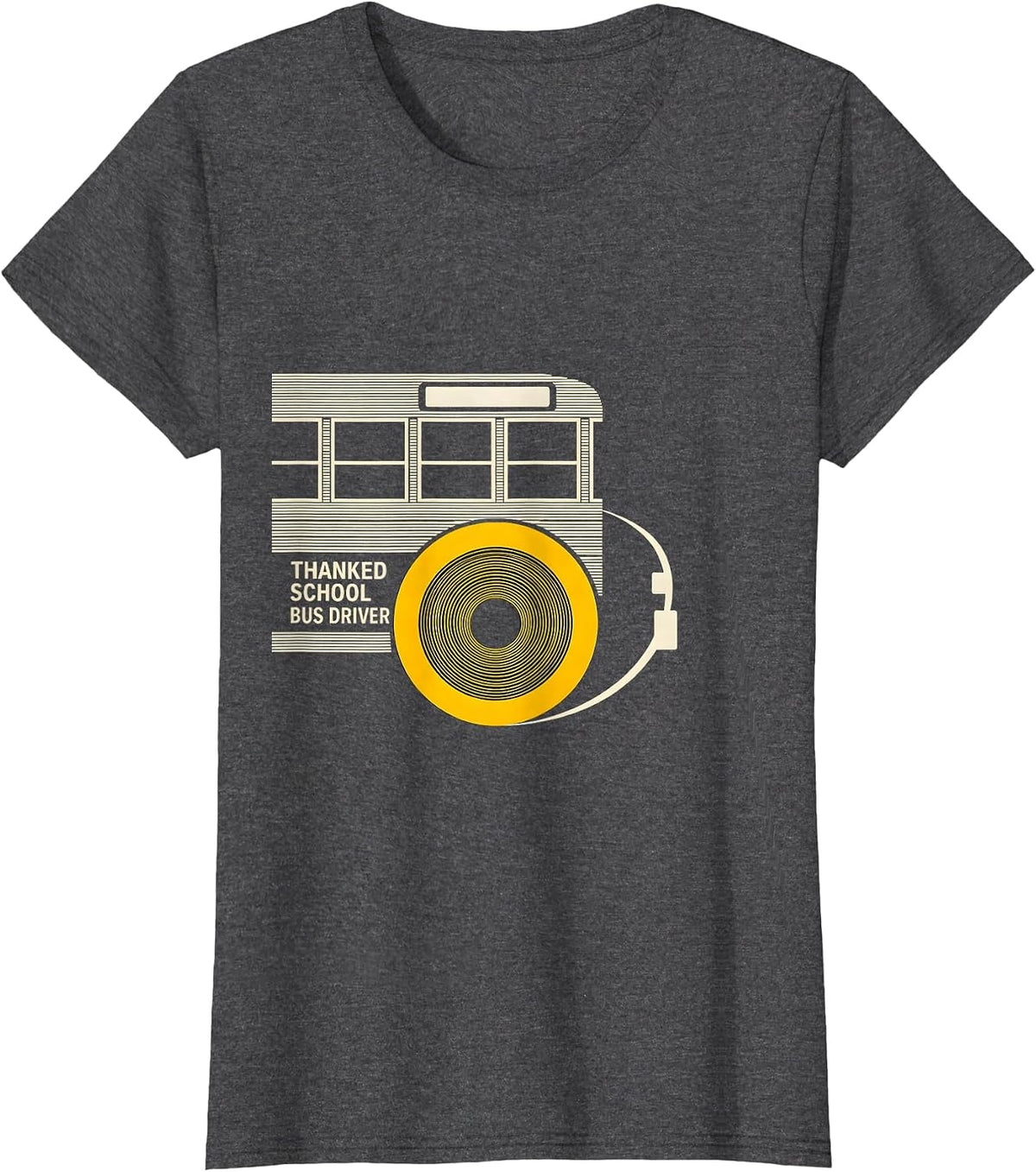 Women's Thanked School Bus Driver Funny Appreciation Gift T-Shirt - Dark Heather Grey