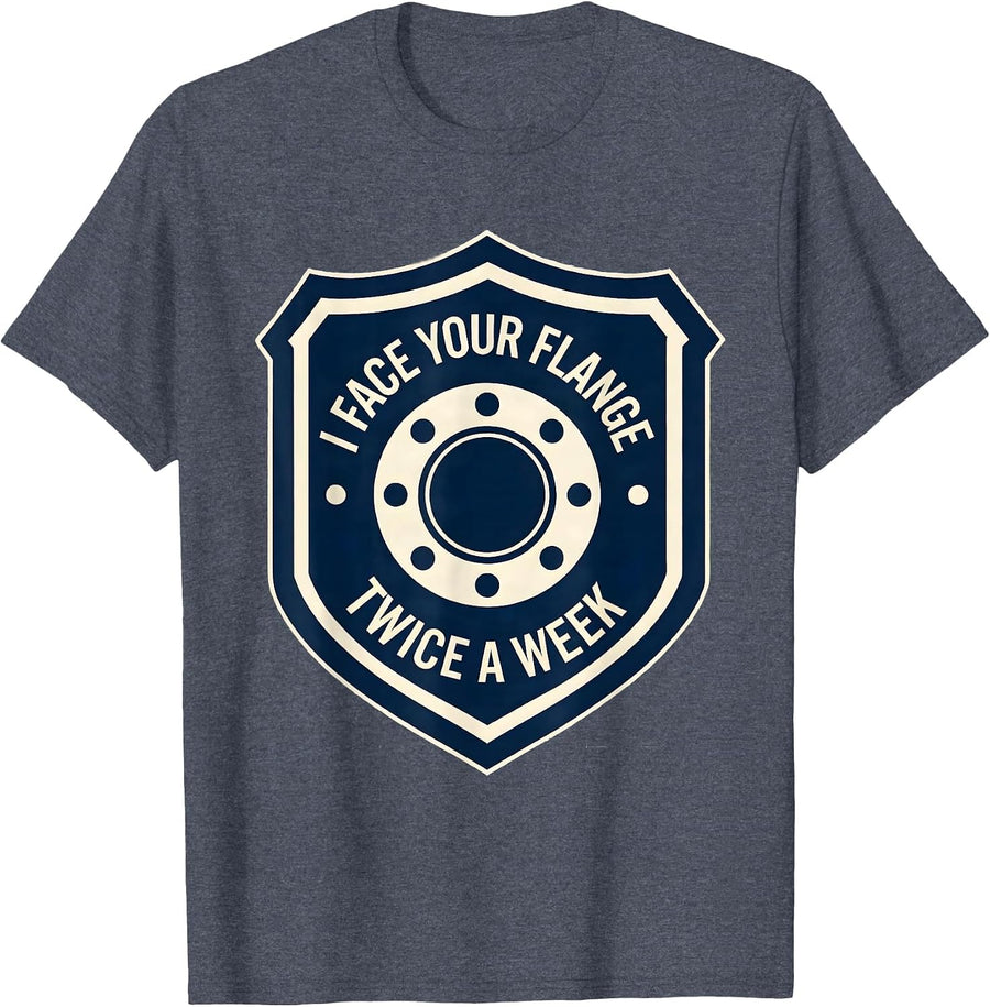 I Face Your Flange Twice A Week Funny Plumber Pipefitter T-Shirt - Heather Blue