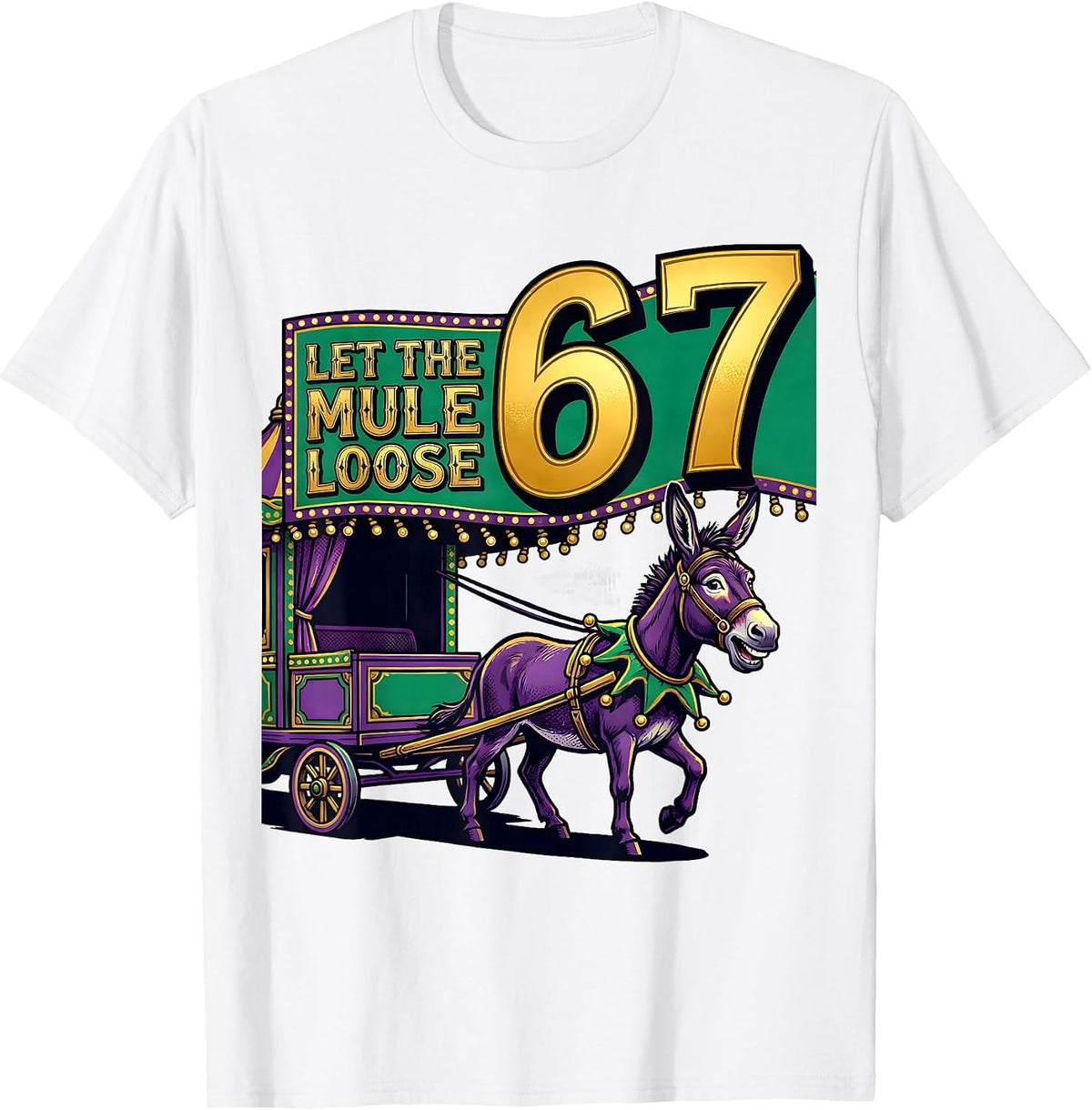 Men's Let The Mule Loose 6 7 Mardi Gras Carnival Meme Kids Humor T-Shirt - White