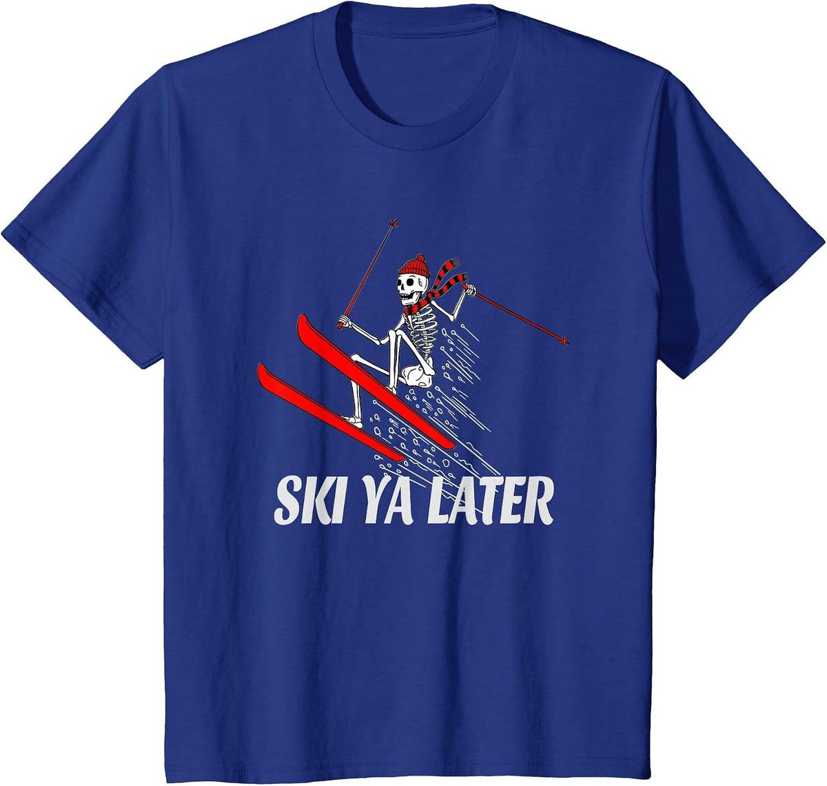 Fun Winter Sports Snow Skiing Lover Ski Ya Later Skeleton T-Shirt - Royal Blue