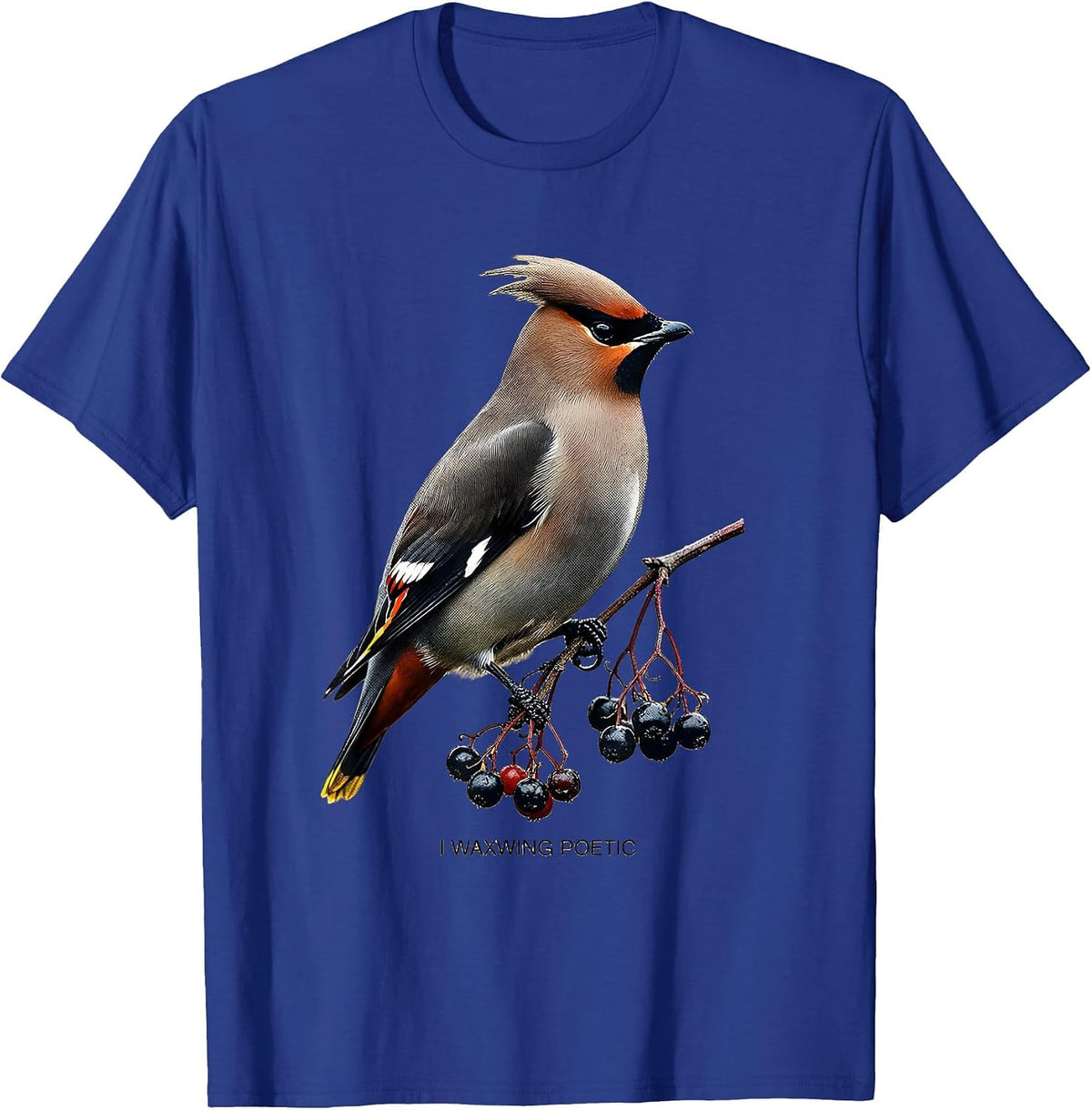 Men's I Waxwing Poetic Birdwatching Bird Lover Nature Humor T-Shirt - Royal Blue