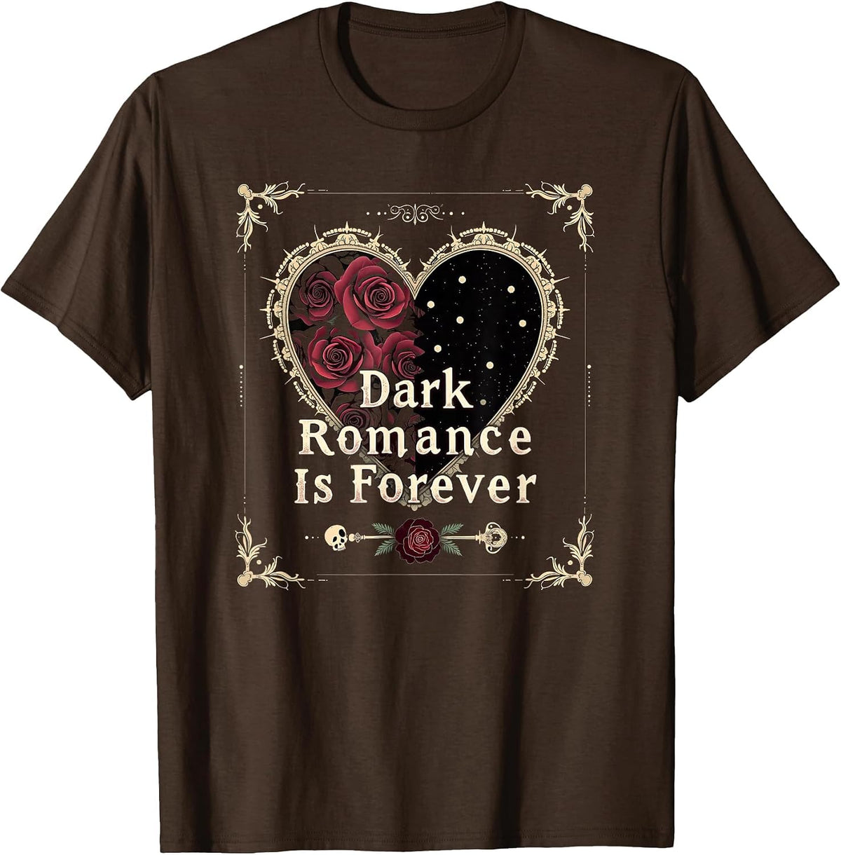 Dark Romance Is Forever Gothic Valentine Design T-Shirt - Brown