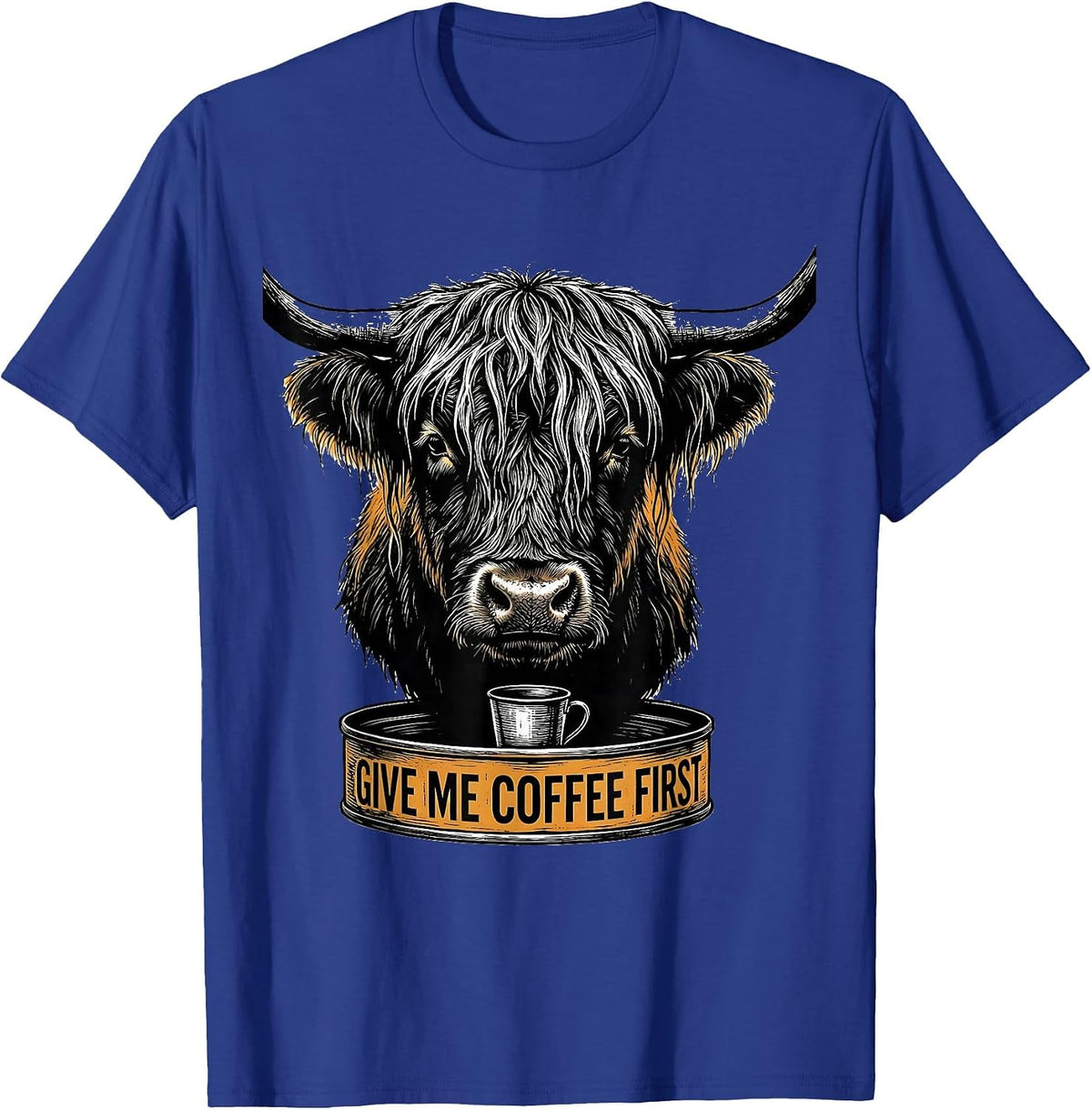 Men's Give Me Coffee First Funny Highland Cow Coffee Lover Graphic T-Shirt - Royal Blue