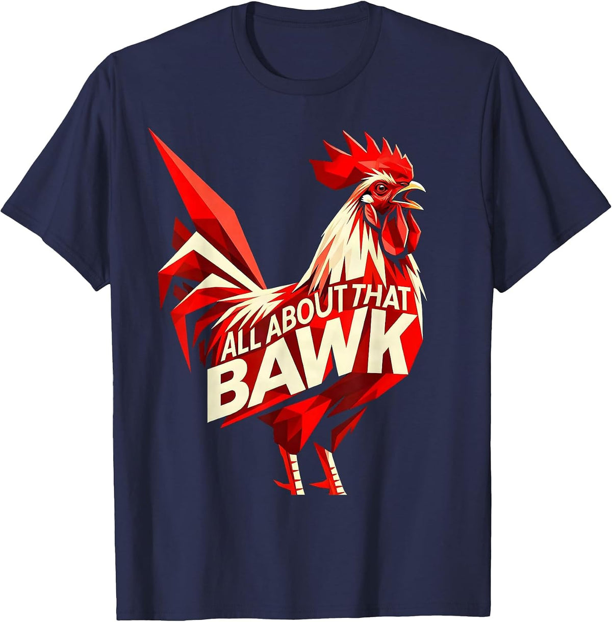 All About That Bawk Funny Chicken Design T-Shirt - Navy Blue