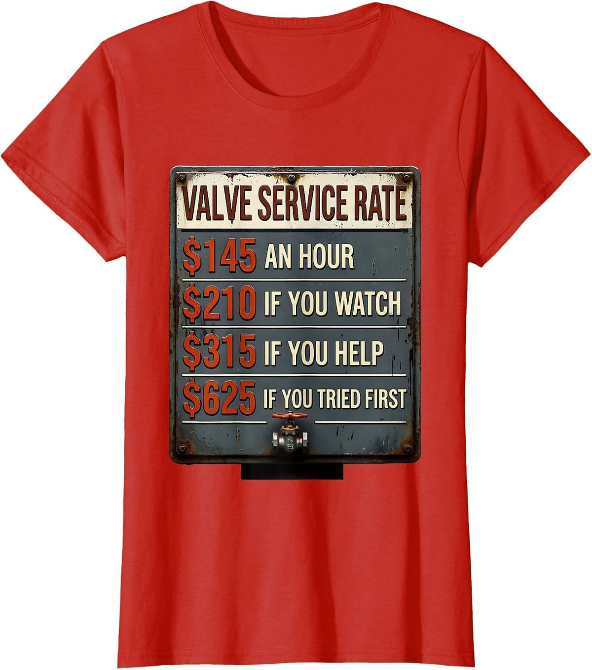 Women's Valve Service Rate Funny Plumber Hourly Rate Humor T-Shirt - Red