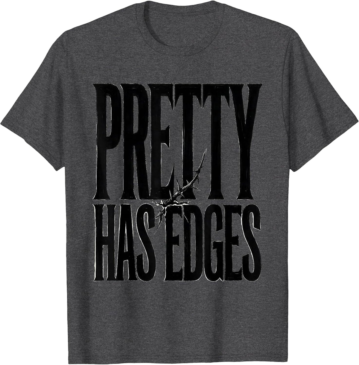 Pretty Has Edges Gothic Dark Romance Rose Flower Dark T-Shirt - Dark Heather Grey