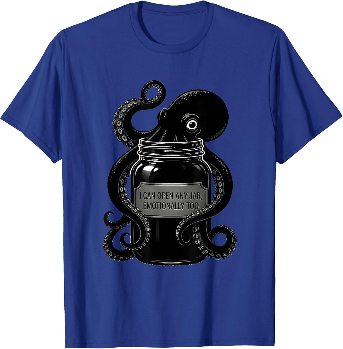 Men's I Can Open Any Jar Emotionally Too Funny Octopus Novelty T-Shirt - Royal Blue