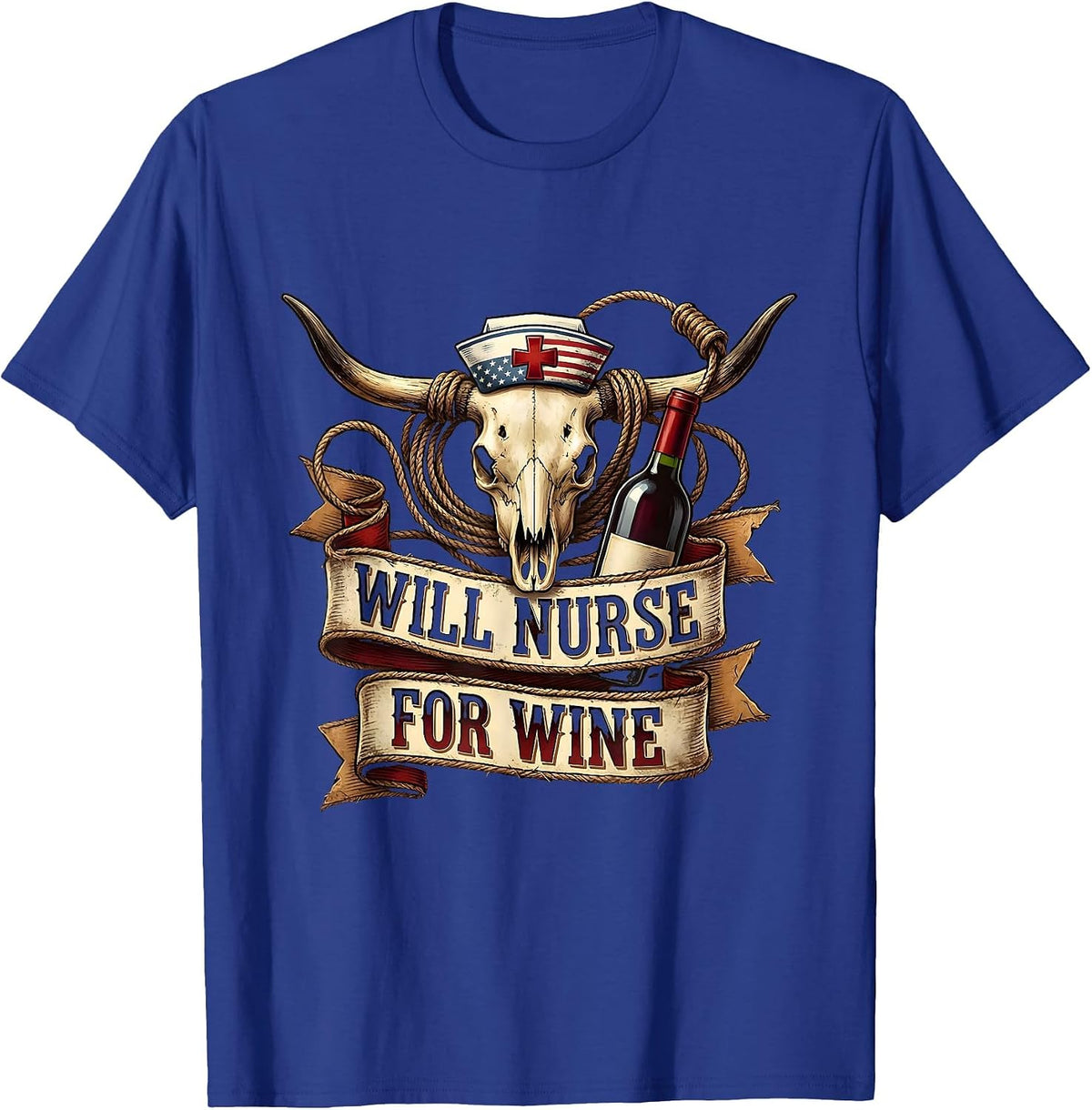 Will Nurse for Wine Funny Nurse Design T-Shirt - Royal Blue