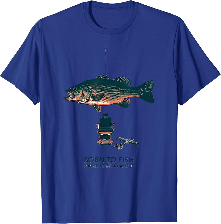 Born To Fish Forced To Get A Haircut Funny Fishing Humor T-Shirt - Royal Blue
