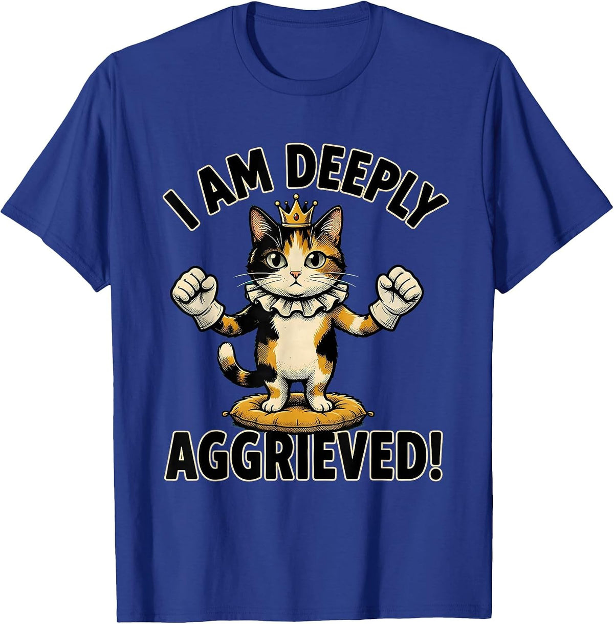 I Am Deeply Aggrieved! Retro Cartoon Cat Meme Humor T-Shirt - Royal Blue